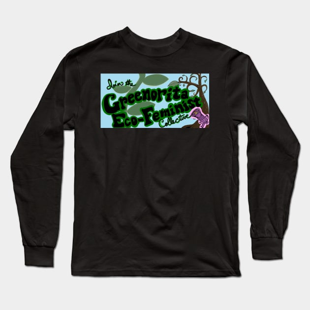 Greenorita Eco-Feminist Collective Long Sleeve T-Shirt by Sparkleweather